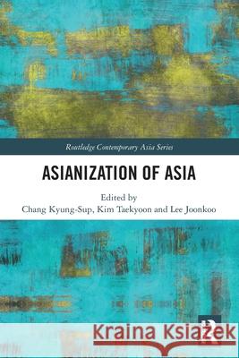 Asianization of Asia  9781032227979 Taylor & Francis Ltd