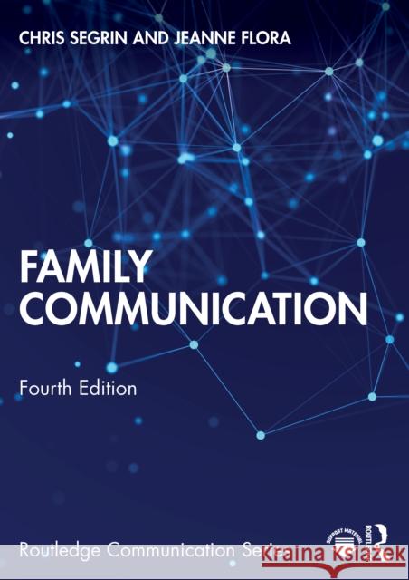 Family Communication Jeanne (New Mexico State University, USA) Flora 9781032228334 Routledge