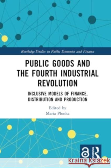Public Goods and the Fourth Industrial Revolution  9781032229003 Taylor & Francis Ltd