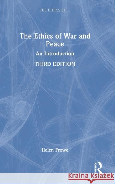 The Ethics of War and Peace: An Introduction  9781032230559 Routledge