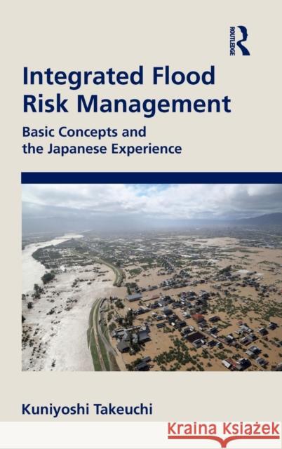 Integrated Flood Risk Management: Basic Concepts and the Japanese Experience  9781032230733 Routledge