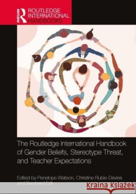The Routledge International Handbook of Gender Beliefs, Stereotype Threat, and Teacher Expectations  9781032231143 Taylor & Francis Ltd