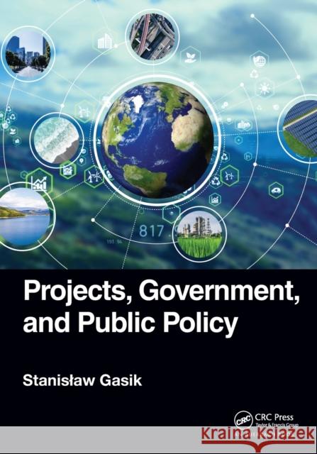 Projects, Government, and Public Policy Stanislaw Gasik 9781032232683