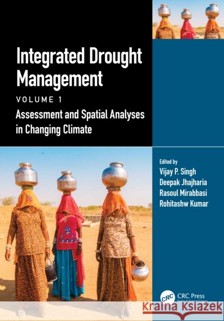 Integrated Drought Management Vijay P. Singh Deepak Jhajharia Rasoul Mirabbasi 9781032232805 Taylor & Francis Ltd
