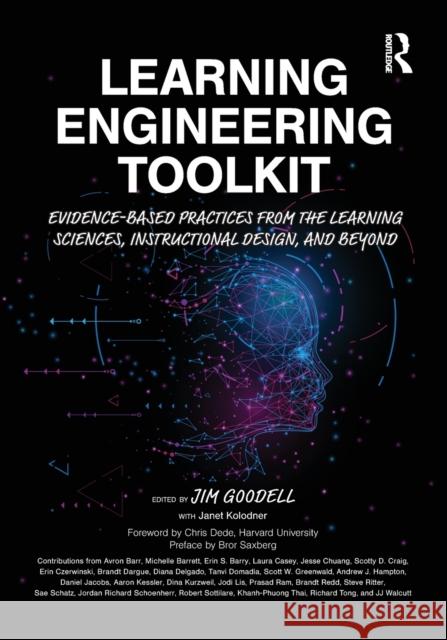 Learning Engineering Toolkit: Evidence-Based Practices from the Learning Sciences, Instructional Design, and Beyond Goodell, Jim 9781032232829 Routledge