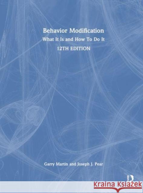 Behavior Modification Joseph J. Pear 9781032233147 Taylor & Francis Ltd