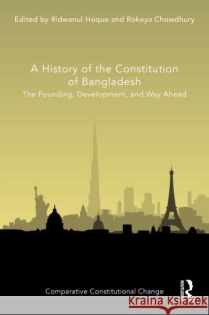 A History of the Constitution of Bangladesh  9781032233291 Taylor & Francis Ltd
