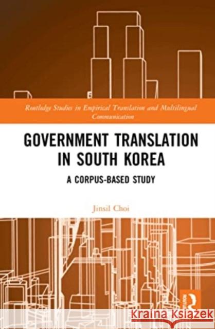 Government Translation in South Korea Jinsil Choi 9781032233451 Taylor & Francis Ltd