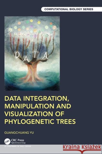 Data Integration, Manipulation and Visualization of Phylogenetic Trees Guangchuang Yu 9781032233574 CRC Press