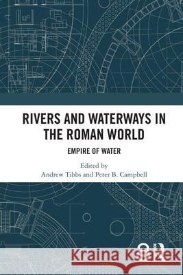 Rivers and Waterways in the Roman World  9781032234403 Taylor & Francis Ltd