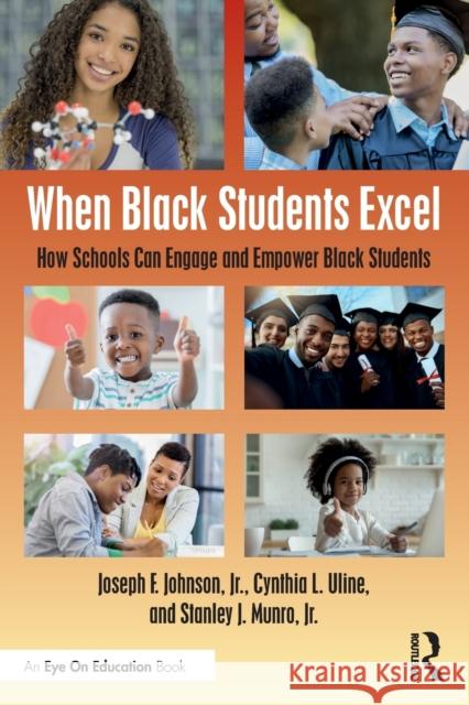 When Black Students Excel: How Schools Can Engage and Empower Black Students Uline, Cynthia L. 9781032234854