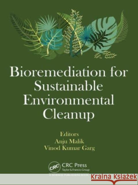 Bioremediation for Sustainable Environmental Cleanup  9781032234915 Taylor & Francis Ltd