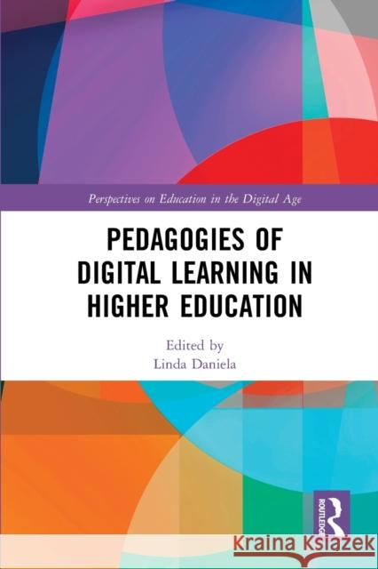 Pedagogies of Digital Learning in Higher Education Linda Daniela 9781032235639