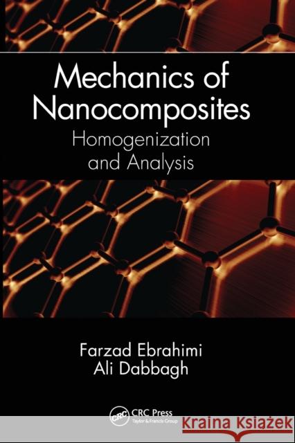 Mechanics of Nanocomposites: Homogenization and Analysis Farzad Ebrahimi Ali Dabbagh 9781032235752 CRC Press