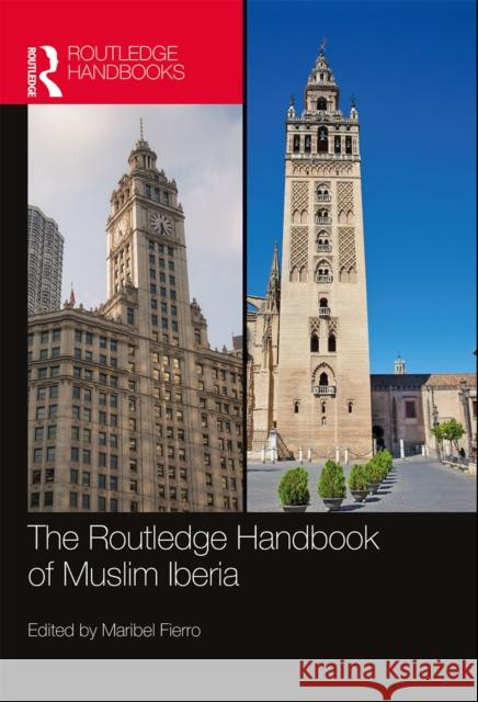 The Routledge Handbook of Muslim Iberia Maribel Fierro 9781032236490 Routledge