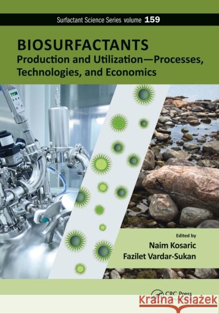 Biosurfactants: Production and Utilization-Processes, Technologies, and Economics Kosaric, Naim 9781032236582