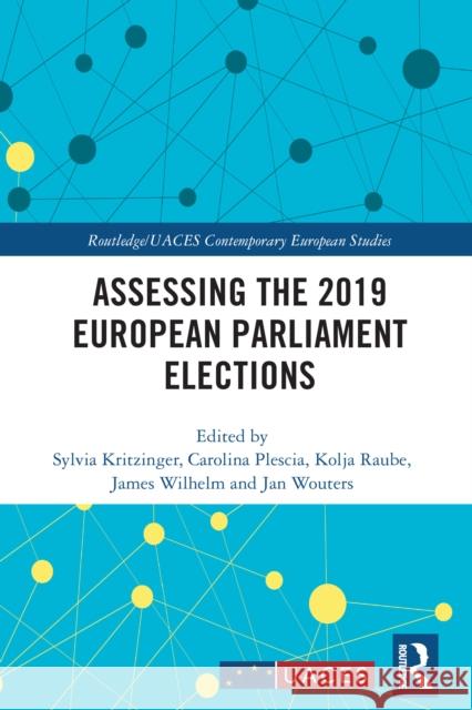 Assessing the 2019 European Parliament Elections Sylvia Kritzinger Carolina Plescia Kolja Raube 9781032236698 Routledge