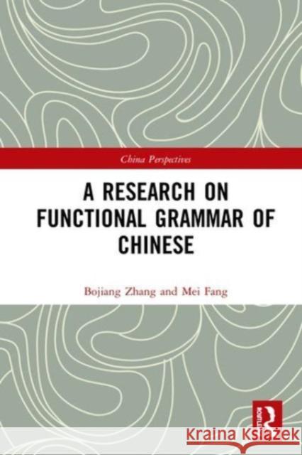 A Research on Functional Grammar of Chinese Mei Fang 9781032236995 Taylor & Francis Ltd