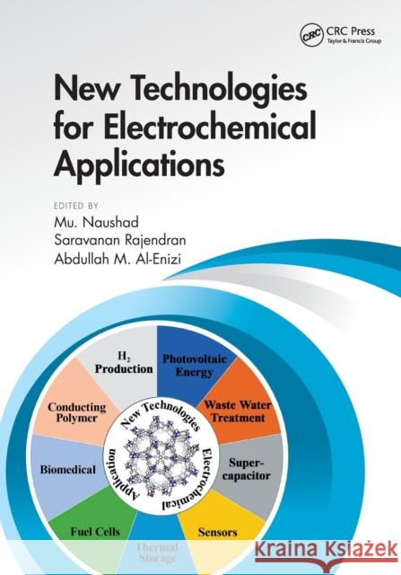 New Technologies for Electrochemical Applications Mu Naushad Saravanan Rajendran Abdullah Al-Enizi 9781032237718 CRC Press