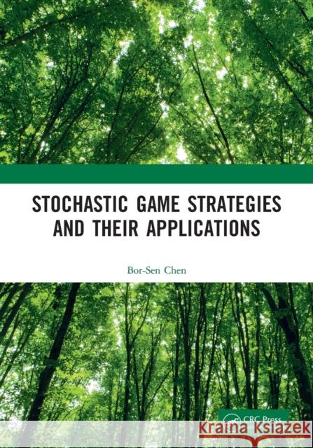 Stochastic Game Strategies and Their Applications Bor-Sen Chen 9781032237954 CRC Press