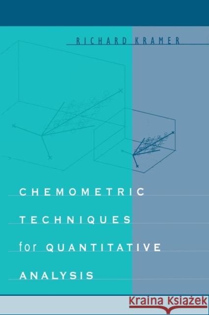 Chemometric Techniques for Quantitative Analysis Richard Kramer 9781032237961 CRC Press