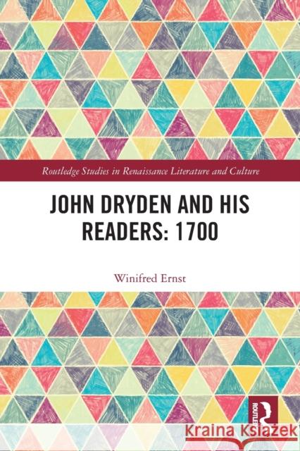 John Dryden and His Readers: 1700 Winifred Ernst 9781032239118 Routledge