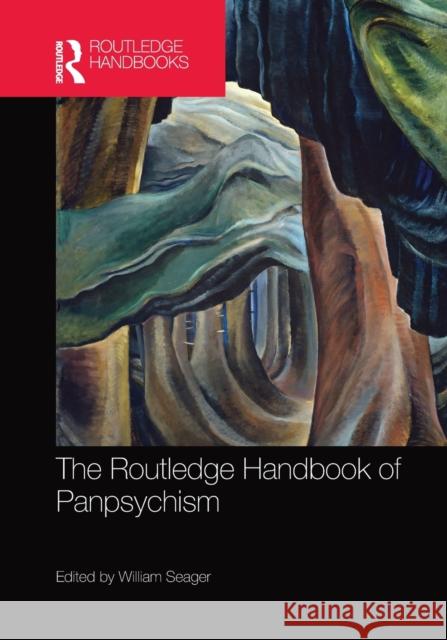 The Routledge Handbook of Panpsychism William Seager 9781032239378 Routledge