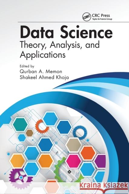 Data Science: Theory, Analysis and Applications Qurban A. Memon Shakeel Ahmed Khoja 9781032240244 CRC Press