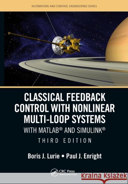 Classical Feedback Control with Nonlinear Multi-Loop Systems: With MATLAB(R) and Simulink(R), Third Edition Lurie, Boris J. 9781032240565