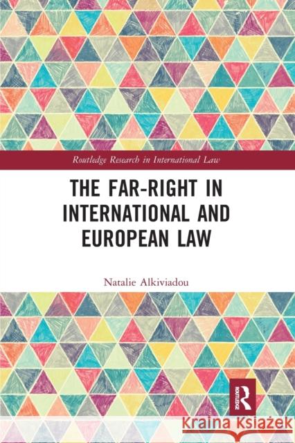 The Far-Right in International and European Law Natalie Alkiviadou 9781032241241 Routledge
