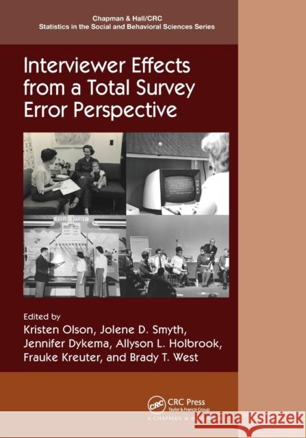 Interviewer Effects from a Total Survey Error Perspective Kristen Olson Jolene D. Smyth Jennifer Dykema 9781032241517