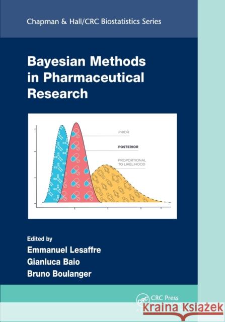 Bayesian Methods in Pharmaceutical Research Emmanuel Lesaffre Gianluca Baio Bruno Boulanger 9781032241524