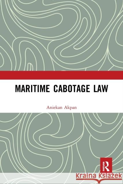 Maritime Cabotage Law Aniekan Akpan 9781032241562 Routledge