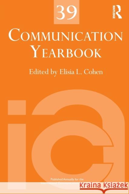 Communication Yearbook 39 Elisia Cohen 9781032242705