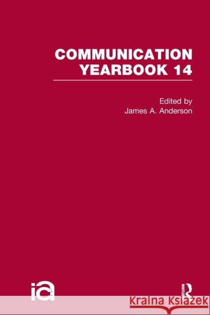 Communication Yearbook 14 James A. Anderson 9781032243184 Routledge