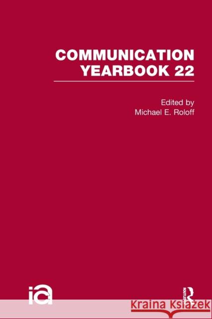 Communication Yearbook 22 Michael Roloff 9781032243238 Routledge