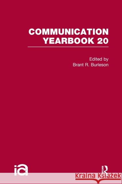 Communication Yearbook 20 Brant R. Burleson 9781032243245 Routledge