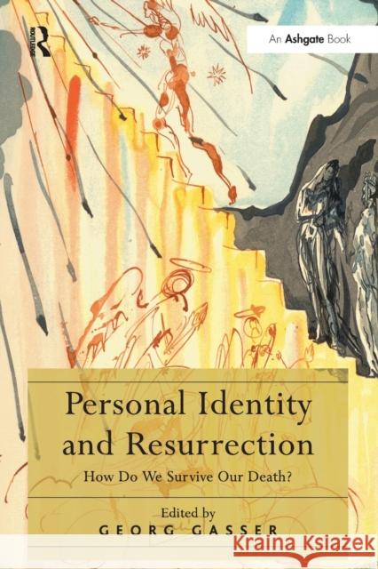 Personal Identity and Resurrection: How Do We Survive Our Death? Georg Gasser 9781032243320