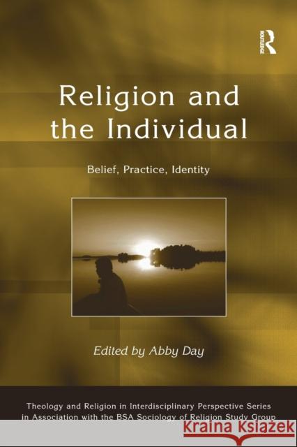 Religion and the Individual: Belief, Practice, Identity Abby Day 9781032243443 Routledge