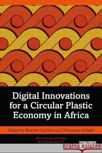 Digital Innovations for a Circular Plastic Economy in Africa  9781032244099 Taylor & Francis Ltd