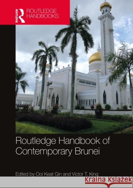 Routledge Handbook of Contemporary Brunei Ooi Kea Victor T. King 9781032244273 Routledge