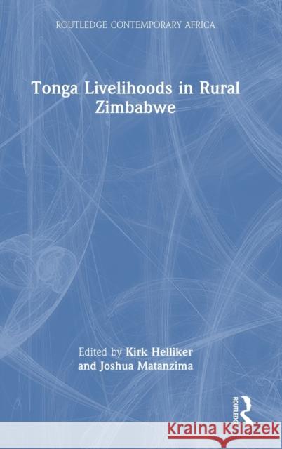 Tonga Livelihoods in Rural Zimbabwe  9781032244327 Taylor & Francis Ltd