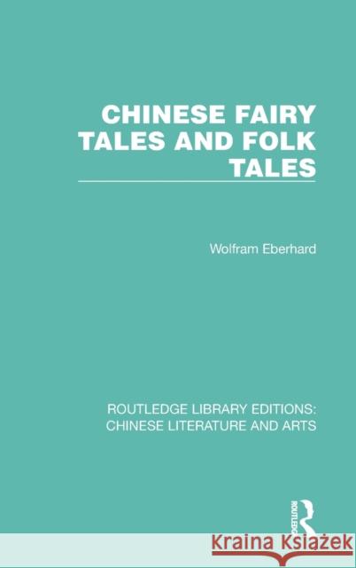 Chinese Fairy Tales and Folk Tales Wolfram Eberhard 9781032244471 Routledge