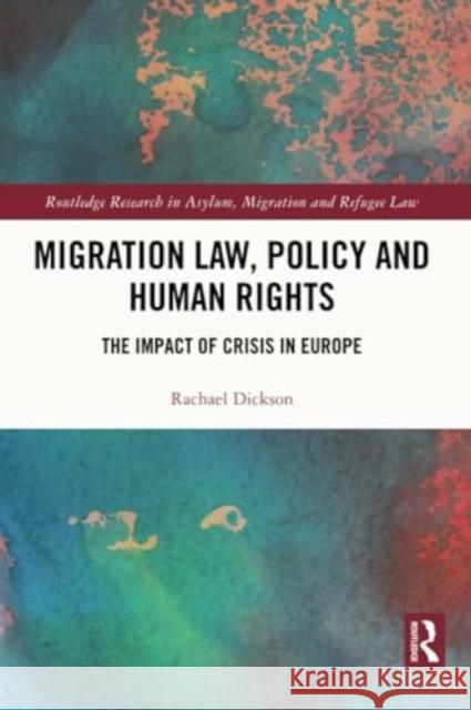 Migration Law, Policy and Human Rights Rachael (Research Fellow in Socio-Legal Studies, University of Birmingham. Editor, Journal of Contemporary European Rese 9781032244570 Taylor & Francis Ltd