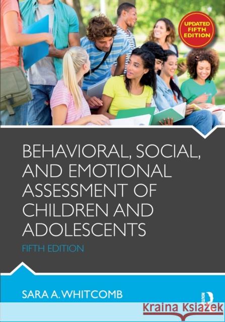 Behavioral, Social, and Emotional Assessment of Children and Adolescents Sara Whitcomb 9781032244594