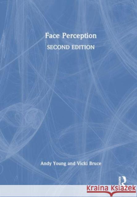 Face Perception Andy Young Vicki Bruce 9781032246031