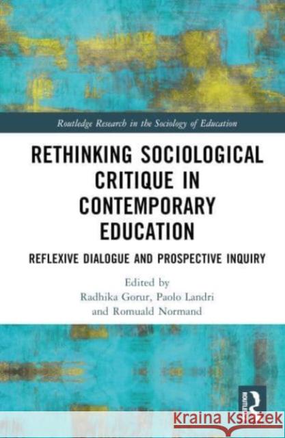 Rethinking Sociological Critique in Contemporary Education  9781032246086 Taylor & Francis Ltd