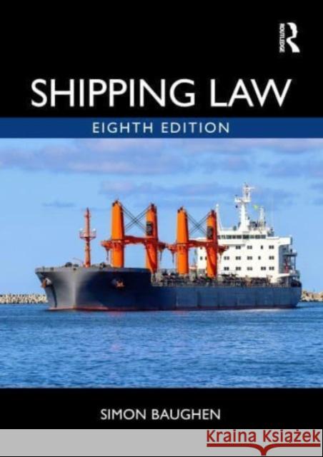 Shipping Law Simon Baughen 9781032246178 Routledge
