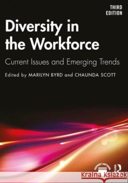 Diversity in the Workforce: Current Issues and Emerging Trends Marilyn y. Byrd Chaunda L. Scott 9781032246185