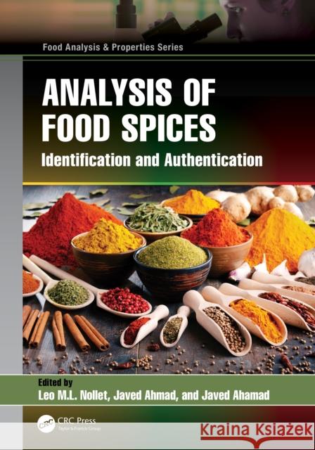 Analysis of Food Spices: Identification and Authentication Leo M. L. Nollet Javed Ahmad Javed Ahamad 9781032246895